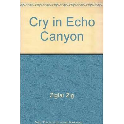 Cry in Echo Canyon