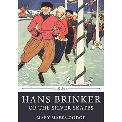 Hans Brinker or the Silver Skates by Mary Mapes Do...
