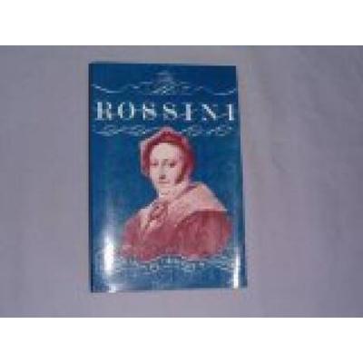 Rossini a Biography A Biography