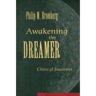 Awakening The Dreamer: Clinical Journeys