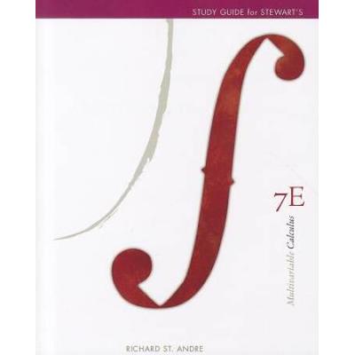 Study Guide For Stewart's Multivariable Calculus: ...