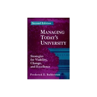 Managing Today's University by Frederick E. Balderston (Hardcover - Subsequent)