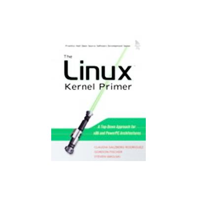 The Linux Kernel Primer by Gordon Fischer (Paperback - Prentice Hall)