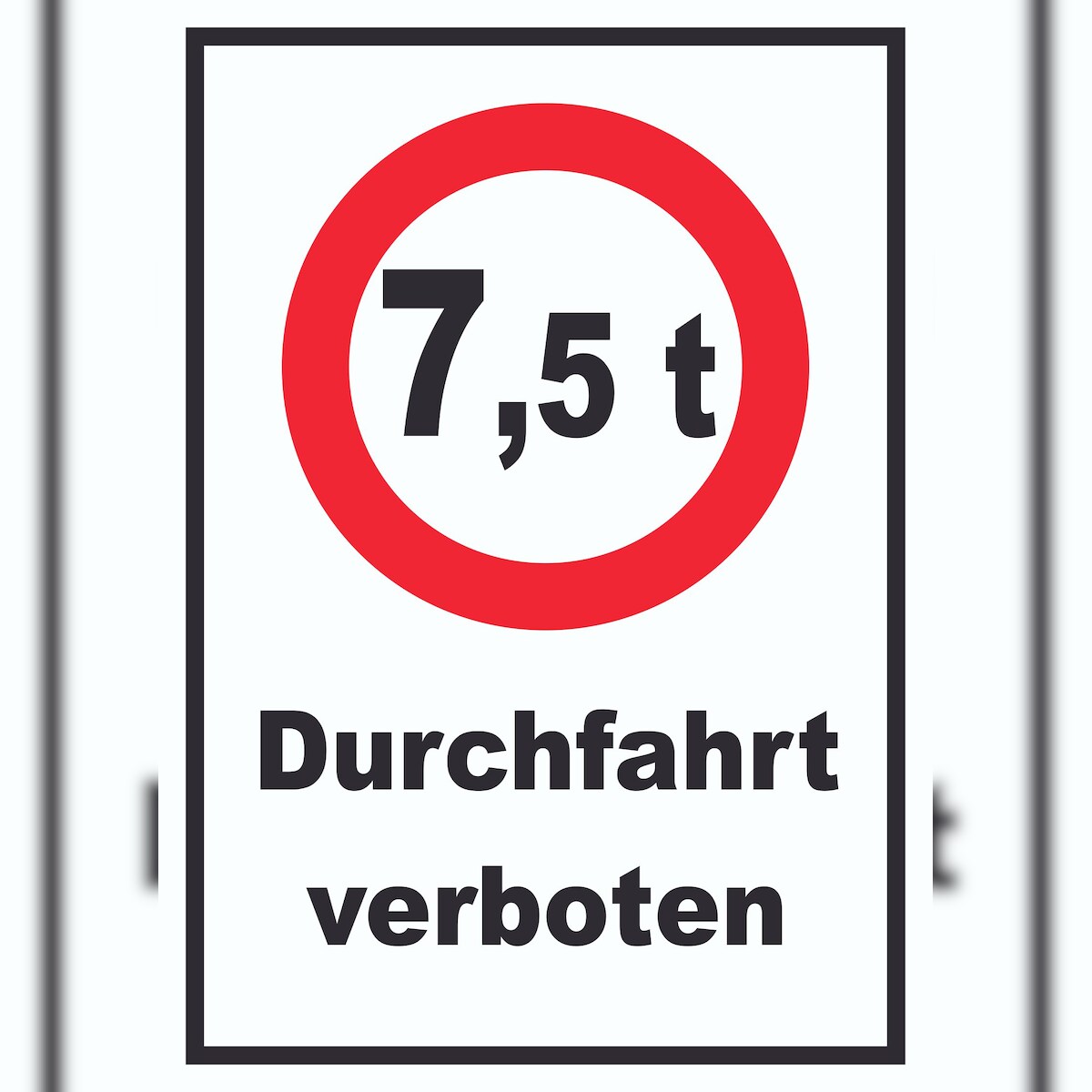 Durchfahrt verboten 7,5 Tonnen Schild A6 Rückseite selbstklebend Image