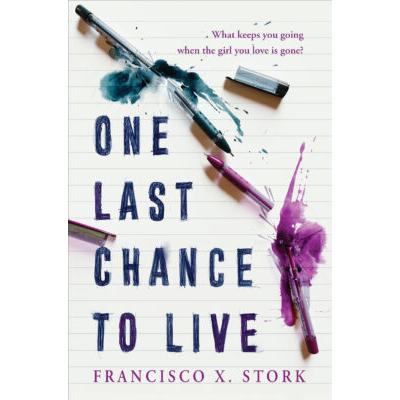 One Last Chance to Live (Hardcover) - Francisco X. Stork