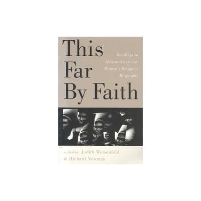 This Far by Faith by Richard Newman (Paperback - Routledge)