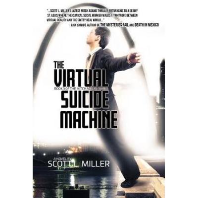 The Virtual Suicide Machine: The Mitch Adams Series