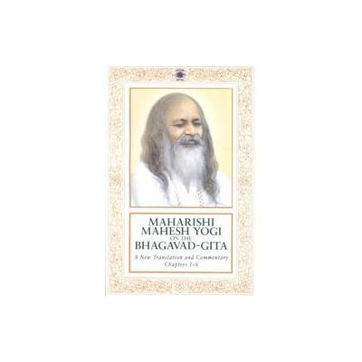 Maharishi Mahesh Yogi on the Bhagavad-Ghita by  Maharishi Mahesh Yogi (Paperback - Reprint)