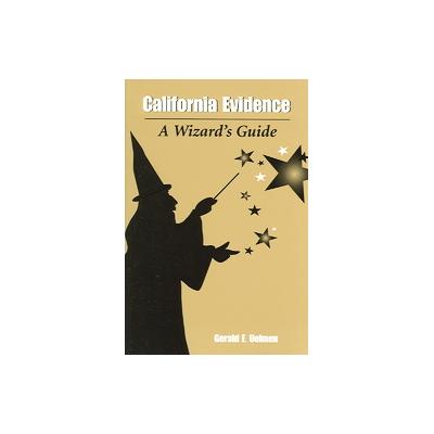 California Evidence by Gerald F. Uelmen (Paperback - Carolina Academic Pr)