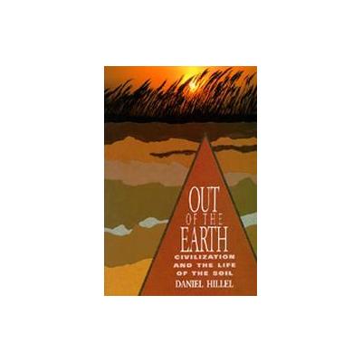 Out of the Earth by Daniel J. Hillel (Paperback - Reprint)