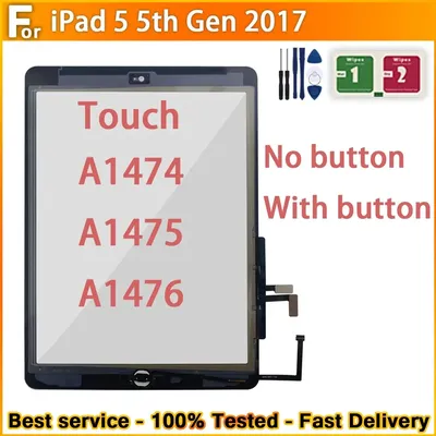 9.7" NEW For iPad 5 5th Gen 2017 A1474 A1475 A1476 touch screen digitizer replacemen with/without