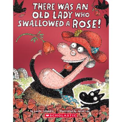 There Was an Old Lady Who Swallowed a Rose