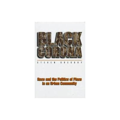 Black Corona by Steven Gregory (Paperback - Princeton Univ Pr)