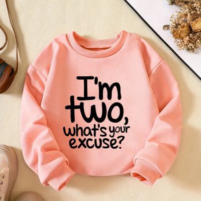 TEMU 'i'm 2 What's Your Excuse' Letter Graphic Tops For Toddler Girls, Trendy Long Sleeve Sweatshirt For Kids Birthday Party Street Daily Clothing Gift