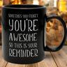 Funny Gift Mug Inspirational Gifts for Men Sometimes You Forget You're Awesome Coffee Mug Funny Gifts for Him Husband Dad Boyfriend on Fathers Day Birthday - 330ml/11.2oz Black