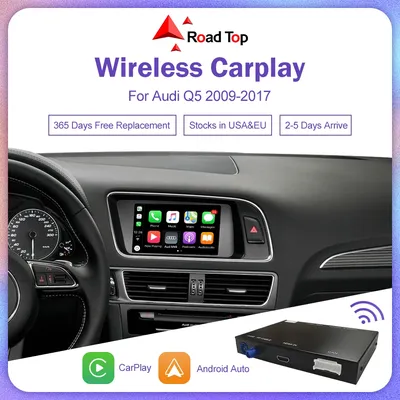 Wireless Apple CarPlay Android Auto Interface for Audi Q5 2009-2017,Support MirrorLink Air-Play Siri