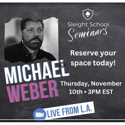 2023 Sleight School Seminar by Michael Weber - Magic Tricks