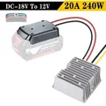 Adaptateur convertisseur pour Bosch bleu DC 18V à DC 12V 20A 240W, adaptateur abaisseur de bricolage, régulateur de tension automatique Buck Boost