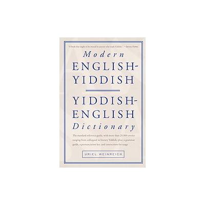 Modern English Yiddish Yiddish English Dictionary by Uriel Weinreich (Paperback - Schocken Books)