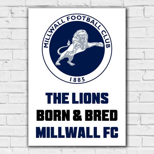 Millwall Born & Bred Druck - ungerahmt A2