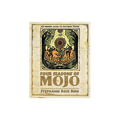Four Seasons of Mojo by Stephanie Rose Bird (Paperback - Llewellyn Worldwide Ltd)
