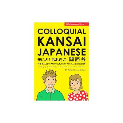 Colloquial Kansai Japanese by D.C. Palter (Paperback - Bilingual)