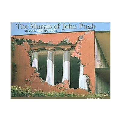 The Murals of John Pugh by John Pugh (Hardcover - Ten Speed Pr)