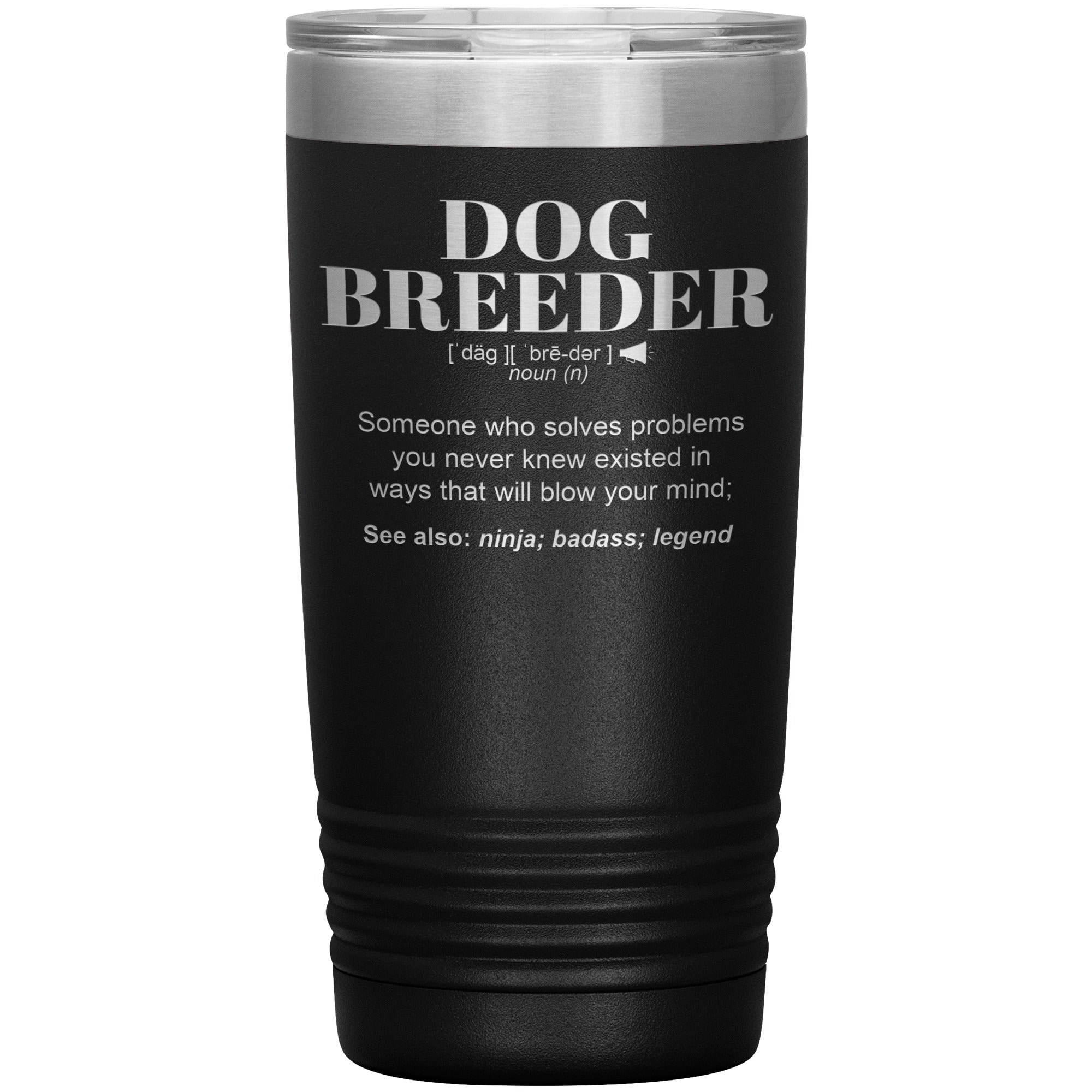 Bicchiere termico per allevatori di cani, in acciaio inossidabile isolato con incisione laser, capacità 20 oz (590 ml).