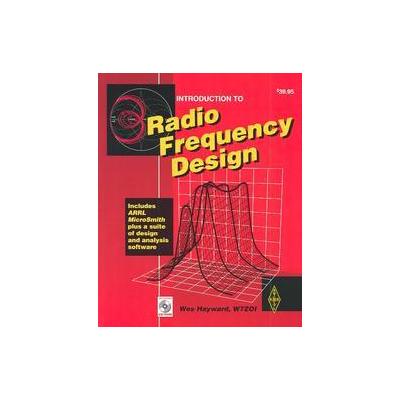 Introduction to Radio Frequency Design by Wes H. Hayward (Mixed media product - Amer Radio Relay Lea