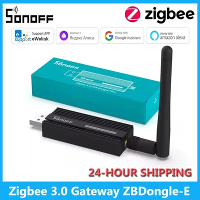 SONOFF ZBDongle-E USB Dongle Plus Zigbee Hub Universal Zigbee Gateway Wireless Sonoff Zigbee 3.0