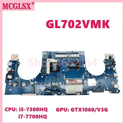 GL702VMK i5/i7-7th Gen CPU GTX1060 GPU Mainboard For ASUS FX70V GL702VM GL702VSK GL702VS GL702VML