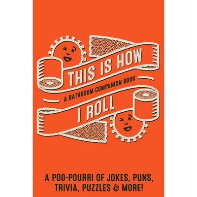 Willow Creek Press Softcover Gift Book, 6" X 9", This Is How I Roll