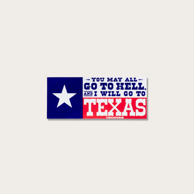 Tecovas I'm Going to Texas Sticker