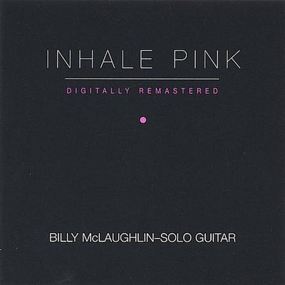 Inhale Pink by Billy McLaughlin (CD - 06/06/2005)