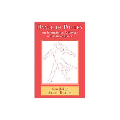 Dance in Poetry - An International Anthology of Poems on Dance (Paperback - Princeton Book Co Pub)