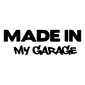 17.8*5.9 CM MADE IN MY GARAGE Divertente Car Styling Adesivi Per Auto Decal Car Styling Corpo Del Motociclo Cool Coperture Nero/bianco/laser