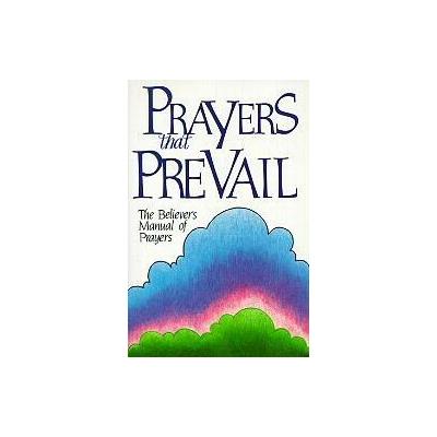Prayers That Prevail - The Believer's Manual of Prayers (Paperback - Victory House)