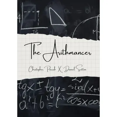 The Arithmancer By Christopher Parrish -Magic tricks
