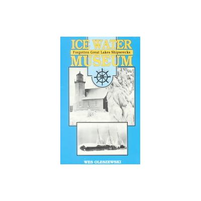 Ice Water Museum by Wes Oleszewski (Paperback - Avery Color Studios)