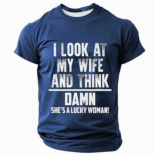Lustiges Herren Grafik-T-Shirt - 'Ich Schaue Meine Frau An Und Denke Verdammt Sie Ist Eine Glückliche Frau!' Sarkastisches Beziehungs Ehemann T-Shirt Image