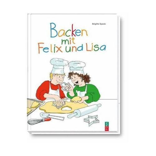 Backen mit Felix und Lisa - Brigitte Speck