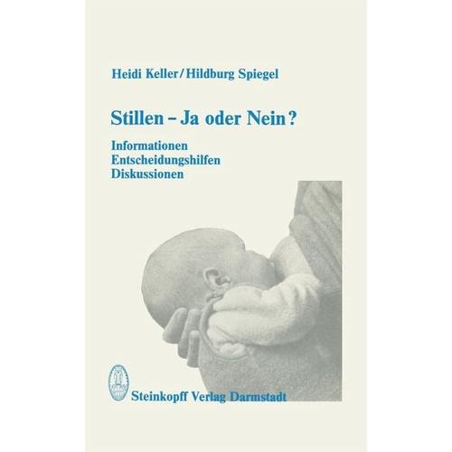 Stillen - Ja oder Nein? - Heidi Keller, Hildburg Spiegel