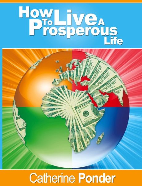 How to Live a Prosperous Life - Catherine Ponder