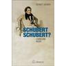 Schubert. Schubert? - Gernot Gruber