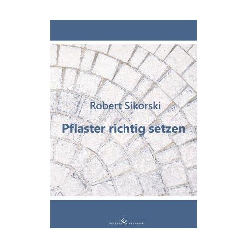 Pflaster richtig setzen - Robert Sikorski