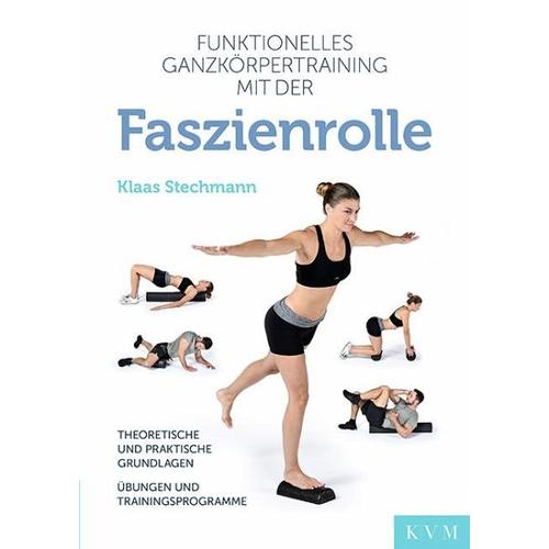Funktionelles Ganzkörpertraining mit der Faszienrolle - Klaas Stechmann