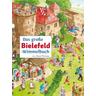 Das große Bielefeld-Wimmelbuch - Das große BIELEFELD-Wimmelbuch