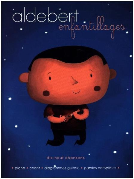 Enfantillages - 19 Chansons, Klavier, Gesang, Gitarre - Aldebert