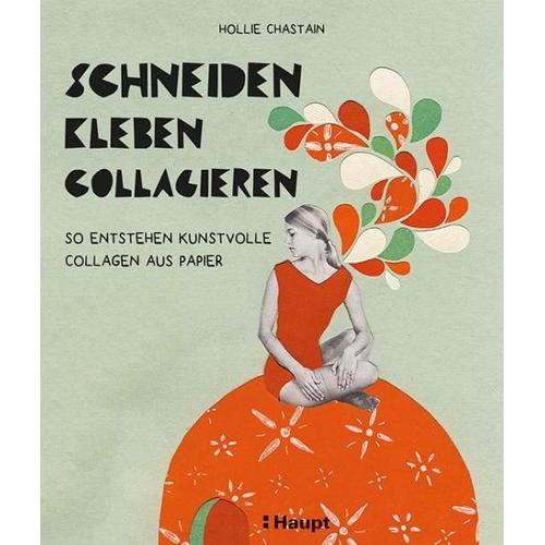 schneiden, kleben, collagieren - Hollie Chastain