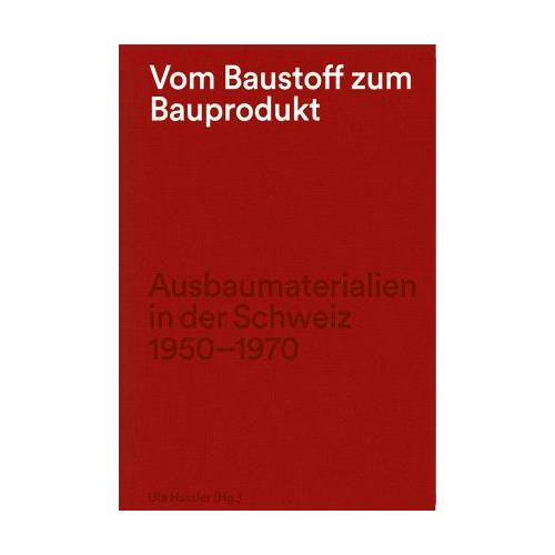 Vom Baustoff zum Bauprodukt - Uta Herausgegeben:Hassler